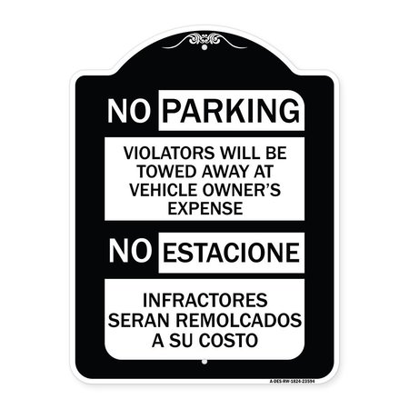 SIGNMISSION No Parking Violators Will Be Towed Away at Vehicle Owners No Estacione Infractores, BW-1824-23594 A-DES-BW-1824-23594